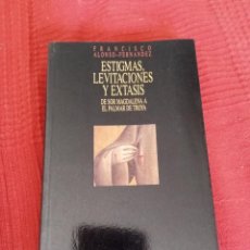 Libros de segunda mano: ESTIGMAS LEVITACIONES Y EXTASIS DE SOR MAGDALENA A EL PALMAR DE TROYA ( ALONSO-FERNANDEZ ) 1993. Lote 358550730