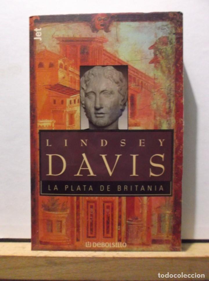Libros de segunda mano: LA PLATA DE BRITANIA - LINDSEY DAVIS - 2001. - Foto 1