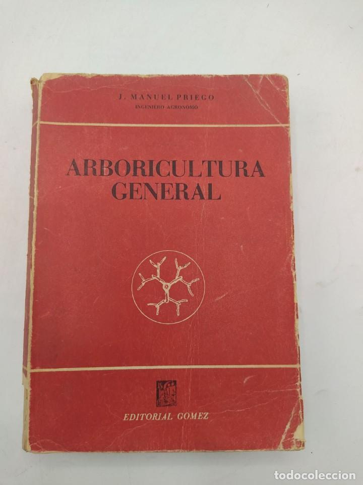 Libros de segunda mano: ARBORICULTURA GENERAL. J. MANUEL PRIEGO. ED. GOMEZ. - Foto 1