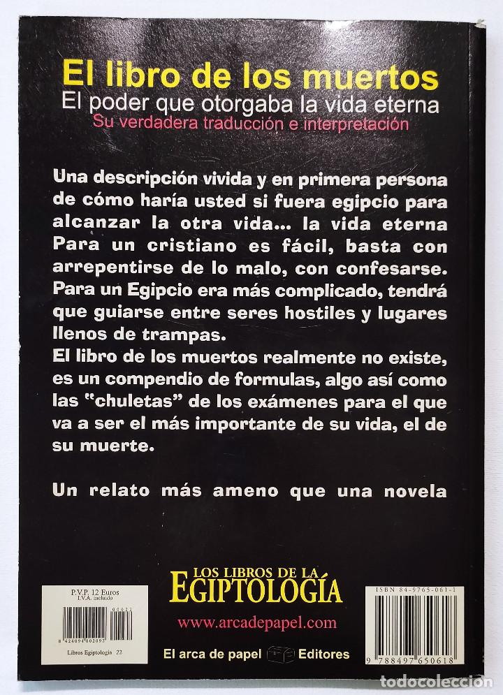 Libros de segunda mano: EL LIBRO DE LOS MUERTOS. LA VERDADERA TRADUCCI&Oacute;N E INTERPRETACI&Oacute;N DEL LIBRO EGIPCIO DE LOS MUERTOS. - Foto 2