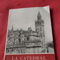 Libros de segunda mano: LIBRO DE 1954 LA CATEDRAL DE SEVILLA DE J.GUERRERO LOBILLO