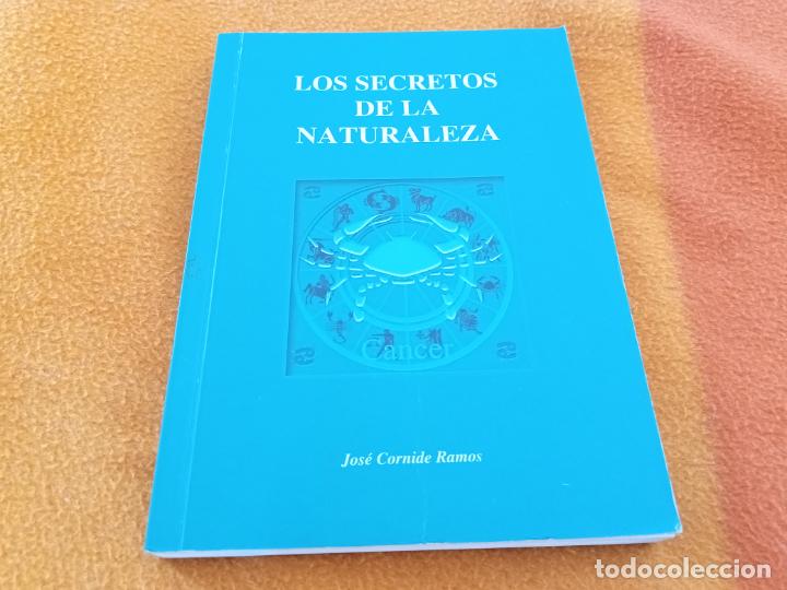 Libros de segunda mano: LOS SECRETOS DE LA NATURALEZA ( JOSE CORNIDE RAMOS ) 2011 - Foto 1