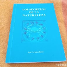 Libros de segunda mano: LOS SECRETOS DE LA NATURALEZA ( JOSE CORNIDE RAMOS ) 2011