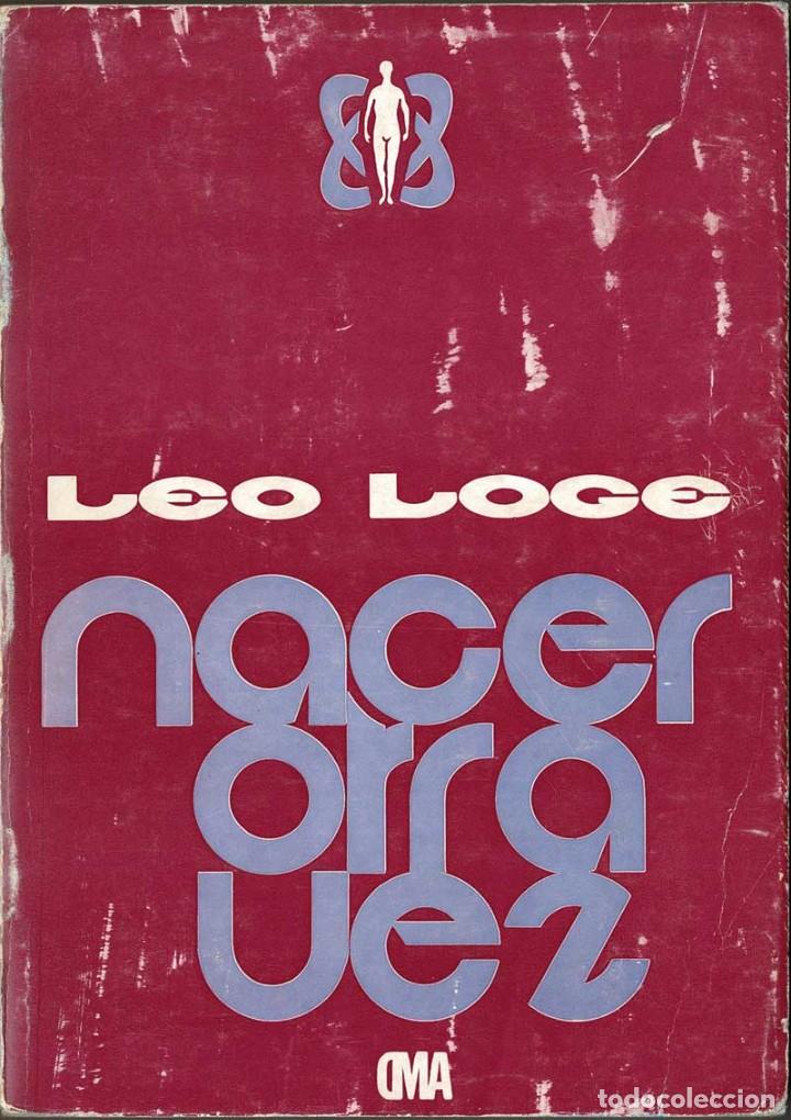Libros de segunda mano: Nacer otra vez - Leo Loge - Foto 1