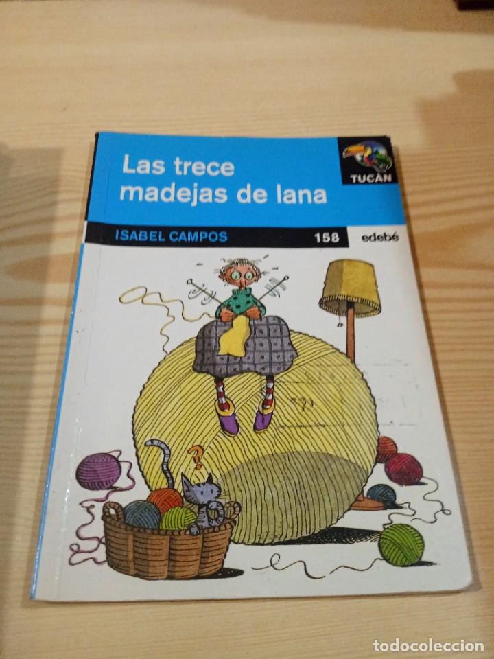 Libros de segunda mano: CC-931 LIBRO LAS TRECE MADEJAS DE LANA ISABEL CAMPOS - Foto 1