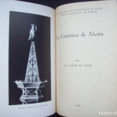 Libros de segunda mano: LA CERAMICA DE ALCORA. RESUMÉN HISTÓRICO CRÍTICO. POR EL CONDE CASAL. 1944
