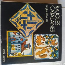 Livres d'occasion: RAJOLES CATALANES SEGLES XIII AL XIX - JORDI LLORENS. Lote 359053080