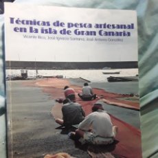 Libros de segunda mano: TECNICAS DE PESCA ARTESANAL EN LA ISLA DE GRAN CANARIA, DE VICENTE RICO Y OTROS