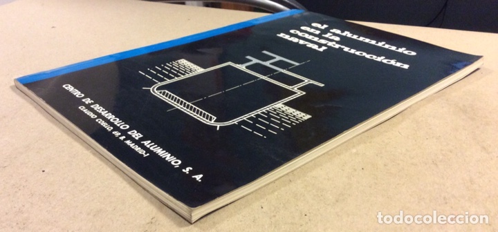Libros de segunda mano: EL ALUMINIO EN LA CONSTRUCCI&Oacute;N NAVAL. CEDAL CENTRO DE DESARROLLO DEL ALUMINIO - Foto 11
