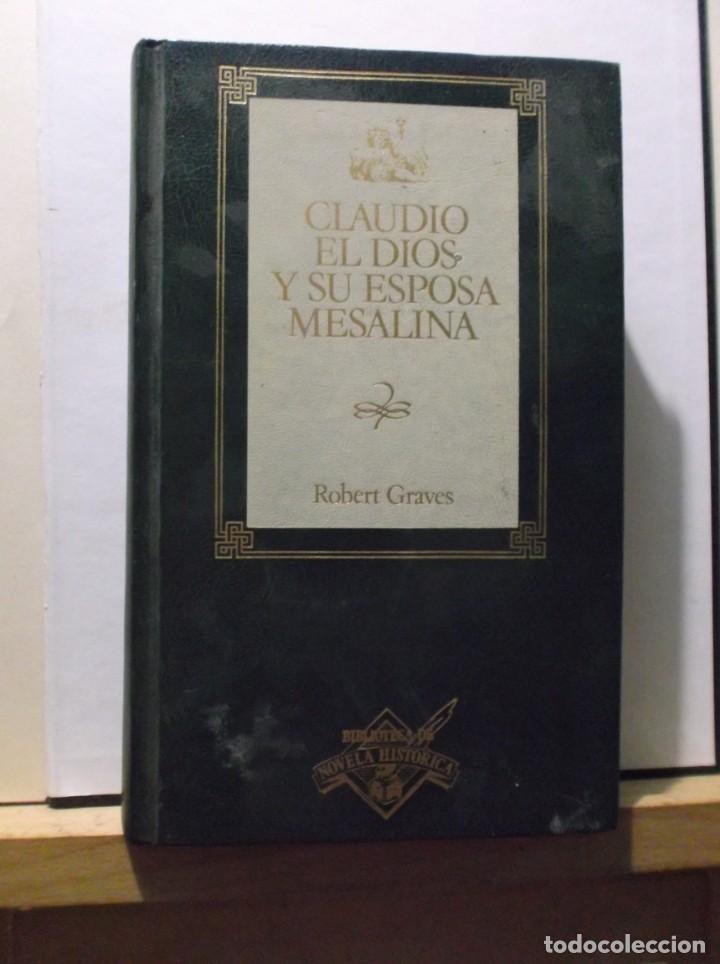 Libros de segunda mano: CLAUDIO EL DIOS Y SU ESPOSA MESALINA - ROBERT GRAVES 1988. - Foto 1