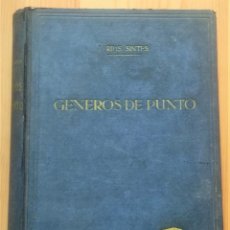 Libros de segunda mano: TISAJE, TINTURA Y ACABADO DE LOS GÉNEROS DE PUNTO - ISIDRO RIUS SINTES - CASA EDITORIAL BOSCH, 1952. Lote 359172685