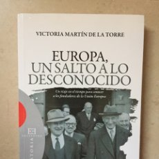 Libros de segunda mano: EUROPA, UN SALTO A LO DESCONOCIDO. VICTORIA MARTIN DE LA TORRE - HISTORIA ENCUENTRO. Lote 359324250