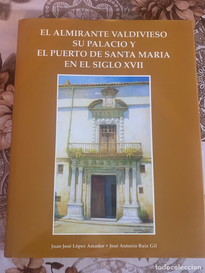 Second hand books: El Almirante Valdivieso, su Palacio y el Puerto de Santa Mar&iacute;a en el siglo XVII.