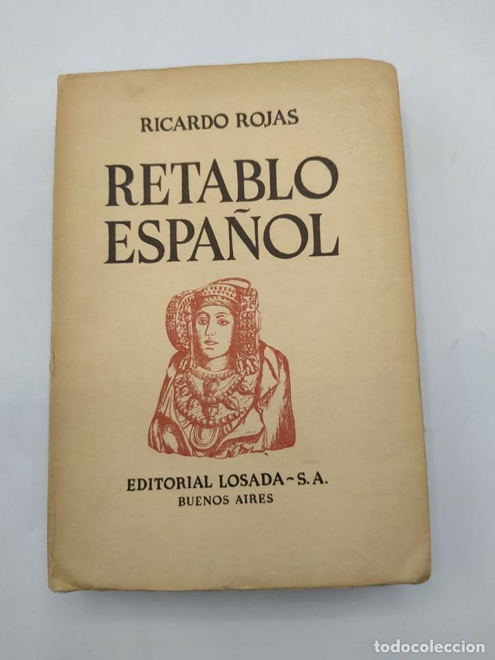Libros de segunda mano: RETABLO ESPA&Ntilde;OL. RICARDO ROJAS. ED. LOSADA. 1948. - Foto 1