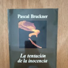 Libros de segunda mano: LA TENTACIÓN DE LA INOCENCIA. PASCAL BRUCKNER. Lote 359446105