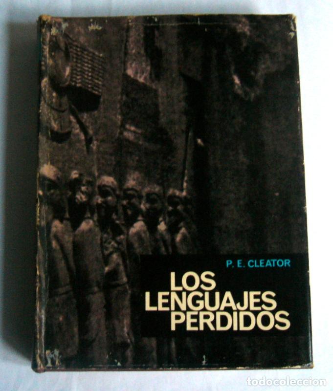 Libros de segunda mano: LOS LENGUAJES PERDIDOS - P. E. CLEATOR - EDITORIAL AYMA. 1963 - PRIMERA EDICION - Foto 1