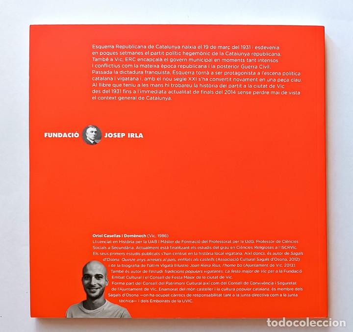 Libros de segunda mano: HIST&Ograve;RIA DESQUERRA A VIC - ORIOL CASELLAS - FUNDACI&Oacute; IRLA - Foto 5
