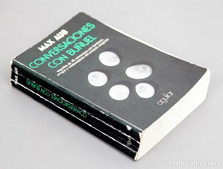 Libros de segunda mano: MAX AUB : CONVERSACIONES CON BU&Ntilde;UEL - PRIMERA EDICI&Oacute;N - 1985 - Foto 2