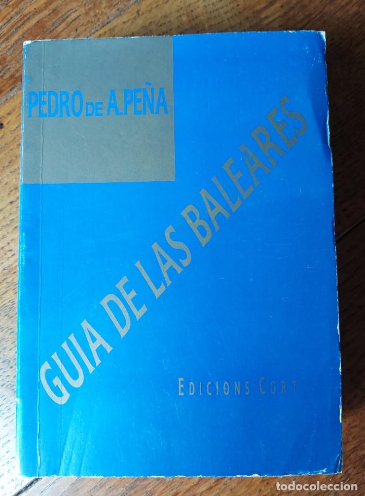 Libros de segunda mano: Guia de las Balears. Pedro de A. Pe&ntilde;a. Edicions Cort 2001 - Foto 1