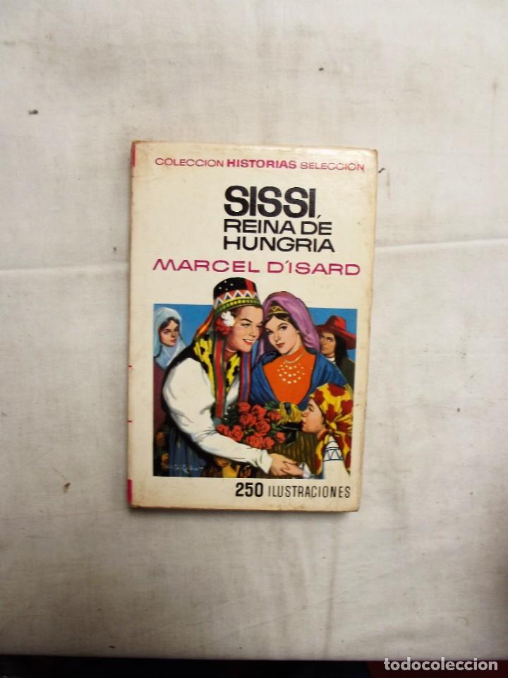 Libros de segunda mano: SISSI REINA DE HUNGRIA DE MARCEL D&acute;ISARD - Foto 1