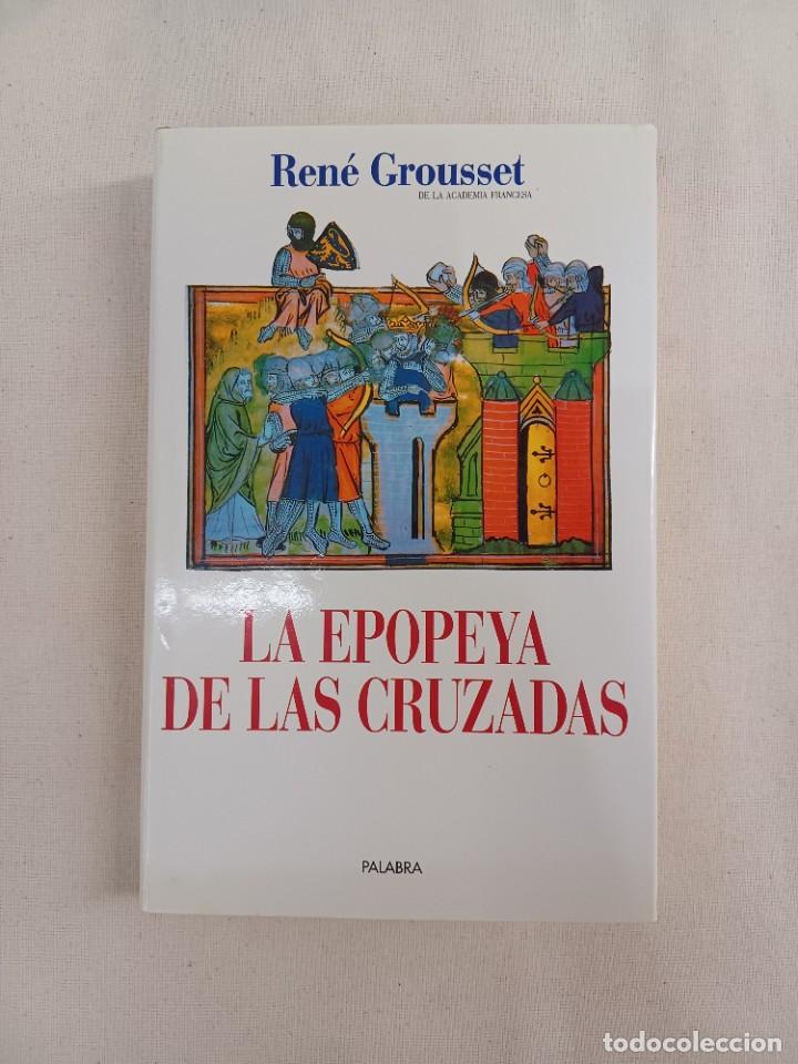Libros de segunda mano: GROUSSET, REN&Eacute;. LA EPOPEYA DE LAS CRUZADAS - Foto 1
