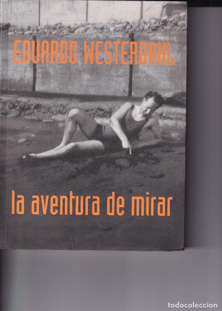 Libros de segunda mano: EDUARDO WESTERDAHL - LA AVENTURA DE MIRAR - CANARIAS - Foto 1