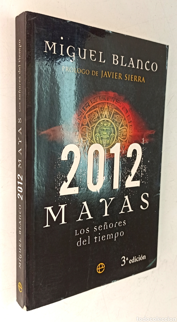 Libros de segunda mano: 2012 mayas. Los se&ntilde;ores del tiempo. Miguel Blanco. - Foto 2