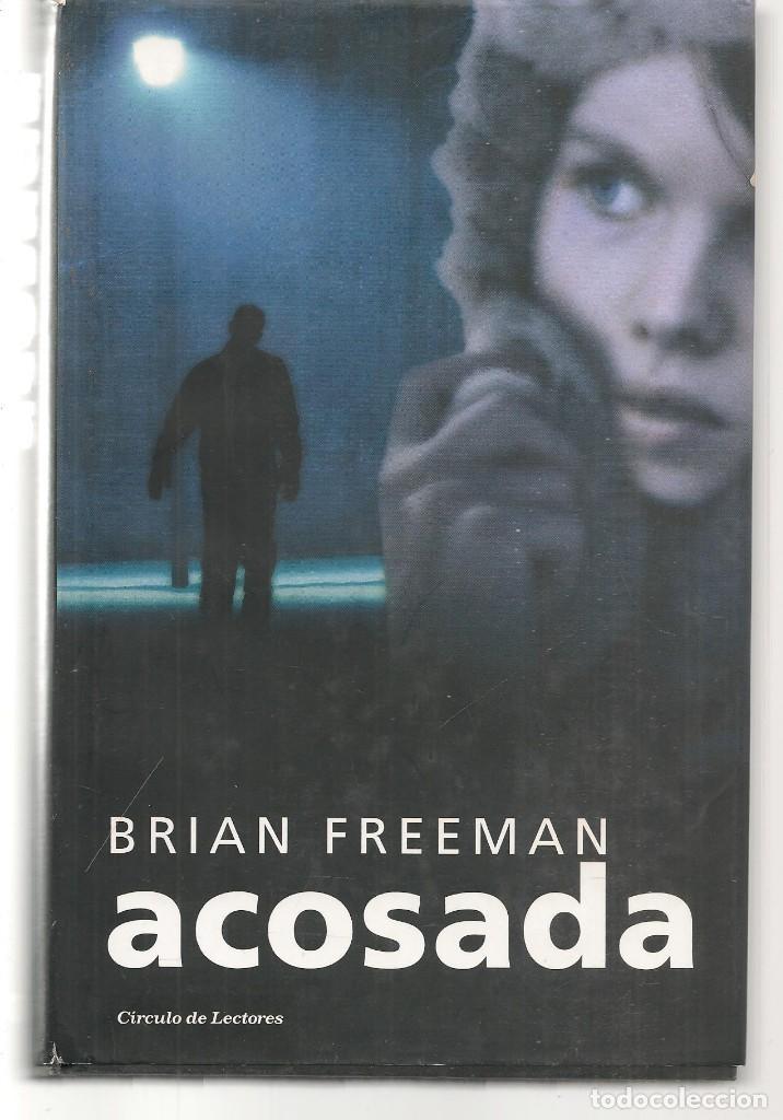 Libros de segunda mano: BRIAN FREEMAN. ACOSADA. CIRCULO DE LECTORES. 2008.(ST/MG/15) - Foto 1