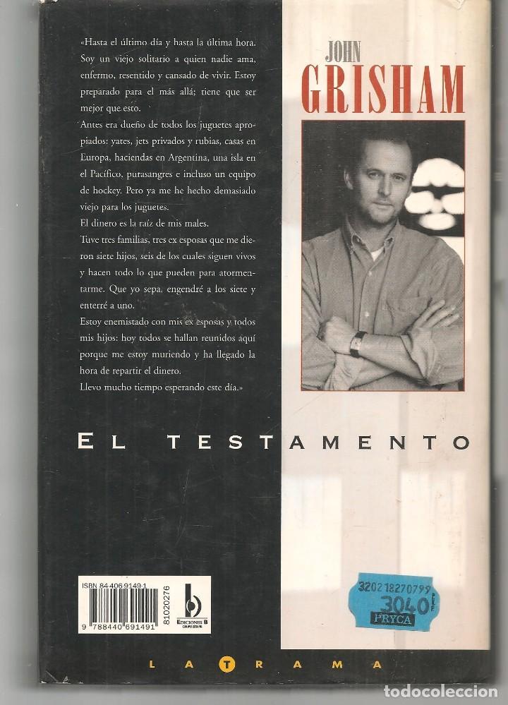 Libros de segunda mano: EL TESTAMENTO. JOHN GRISHAM. EDICI&Oacute;N B. 2&ordf; EDC. 1999. (ST/MG/15) - Foto 2