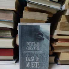 Libros de segunda mano: CAUSA DE MUERTE PATRICIA D. CORNWELL