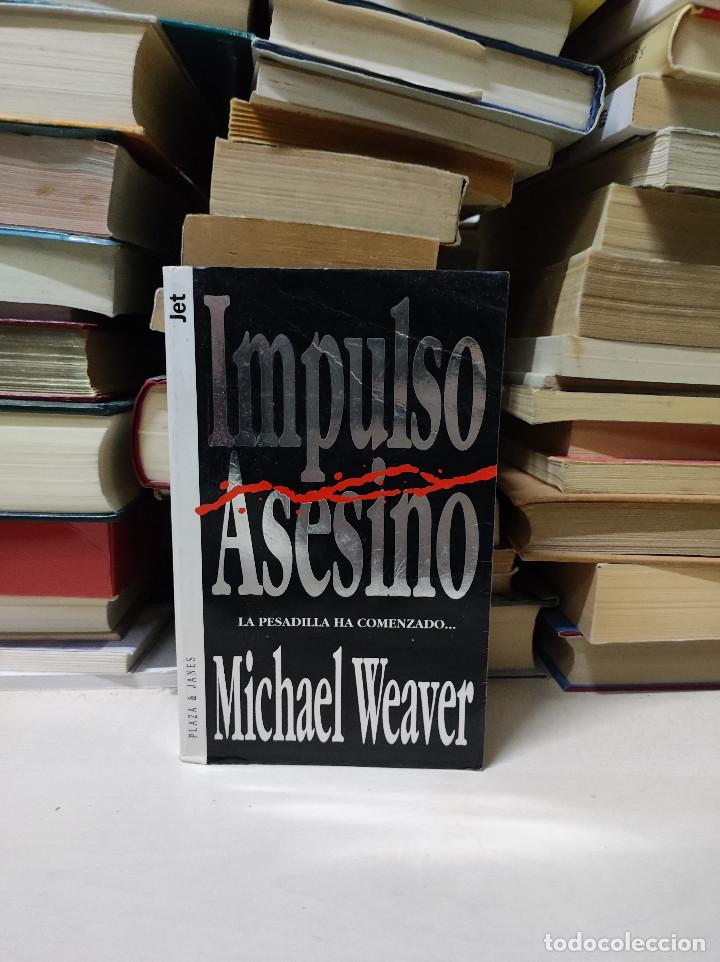 Libros de segunda mano: IMPULSO ASESINO MICHAEL WEAVER - Foto 1