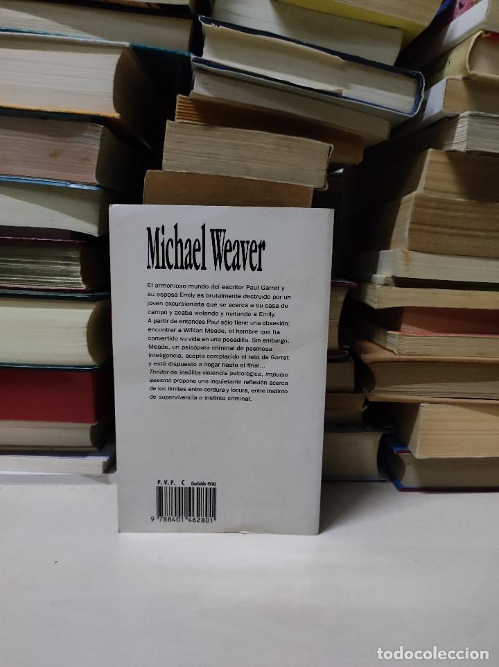 Libros de segunda mano: IMPULSO ASESINO MICHAEL WEAVER - Foto 2