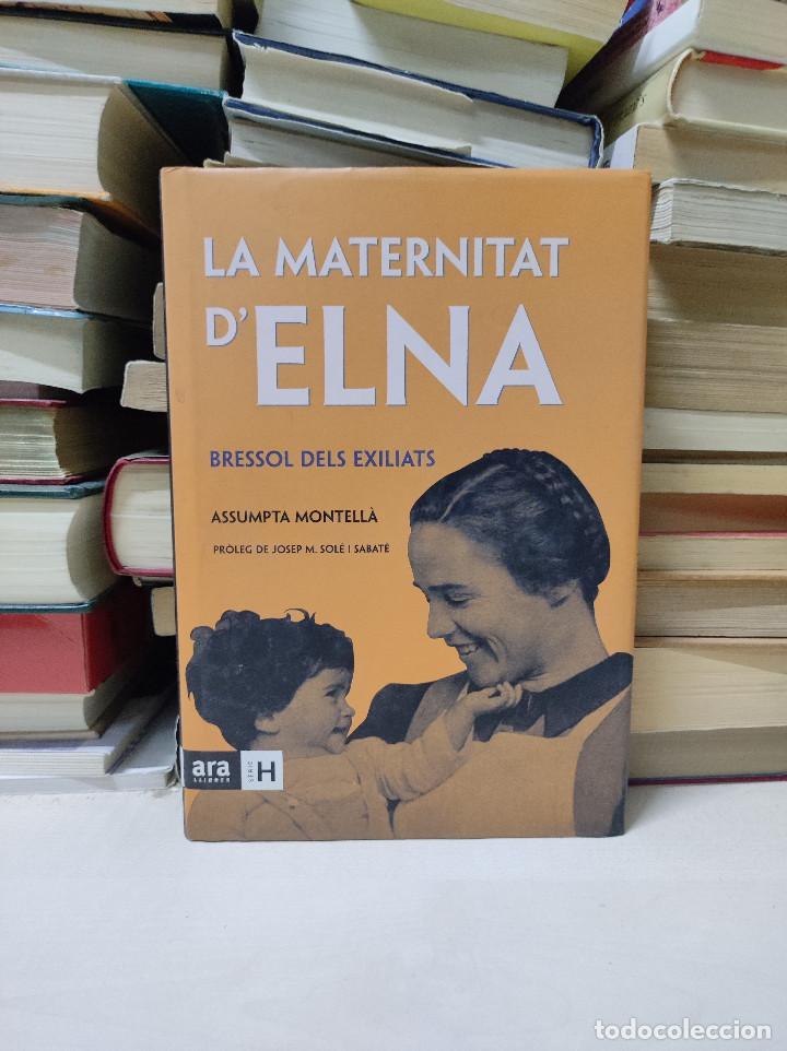 Libros de segunda mano: LA MATERNITAT ELNA BRESSOL DELS EXILIATS - Foto 1