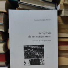 Libros de segunda mano: RECUERDOS DE UN COMPROMISO TEODORO CAMPOS SOTERAS