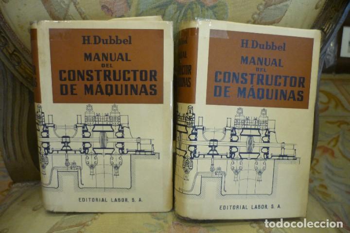 Libros de segunda mano: MANUAL DEL CONSTRUCTOR DE M&Aacute;QUINAS, DE H. DUBELL. DOS TOMOS. COMPLETO. EDITORIAL LABOR 1952. ILUSTRA - Foto 2