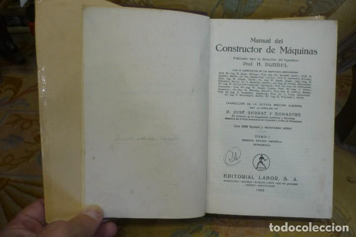 Libros de segunda mano: MANUAL DEL CONSTRUCTOR DE M&Aacute;QUINAS, DE H. DUBELL. DOS TOMOS. COMPLETO. EDITORIAL LABOR 1952. ILUSTRA - Foto 7