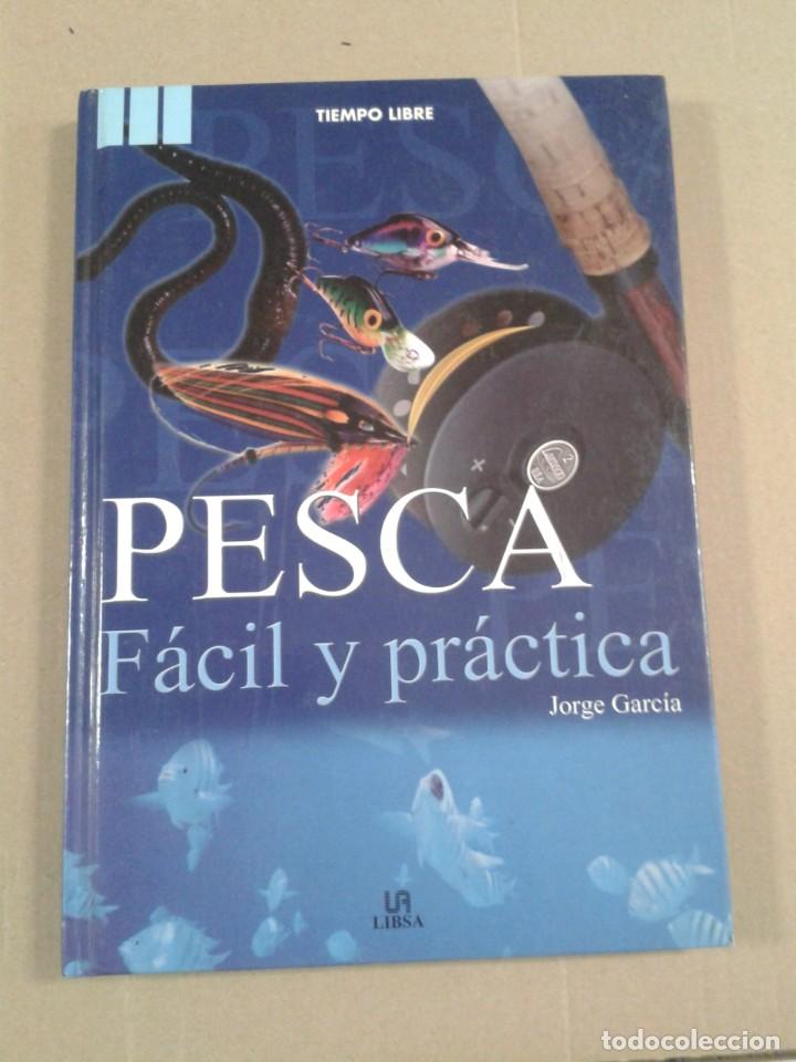 Libros de segunda mano: PESCA FACIL Y PRACTICA. JORGE GARCIA - Foto 1