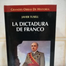 Libros de segunda mano: LA DICTADURA DE FRANCO DE JAVIER TUSELL COLECCIÓN ALTAYA GRANDES ODRAS DE HISTORIA Nº 1. Lote 360411195