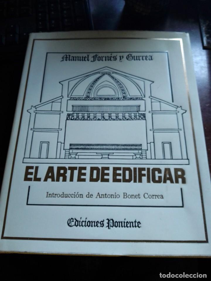 Libros de segunda mano: Manuel Fornes y Guerra. El arte de edificar. Ediciones Poniente 1982 - Foto 1