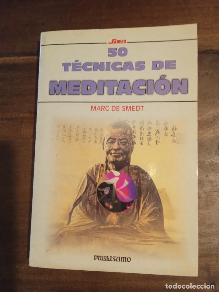 Libros de segunda mano: 50 T&Eacute;CNICAS DE MEDITACI&Oacute;N - MARC DE SMEDT - Foto 1