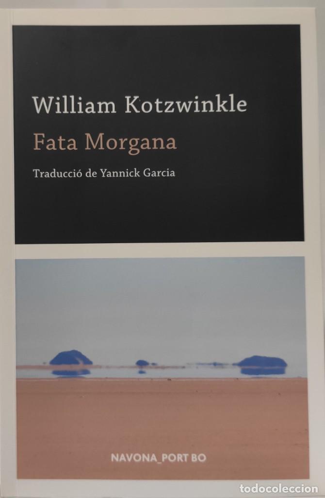 Libros de segunda mano: FATA MORGANA - William Kotzwinkle - iDIOMA: Catal&agrave; - Foto 1