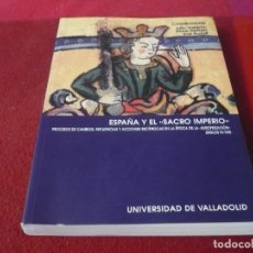 Libros de segunda mano: ESPAÑA Y EL SACRO IMPERIO PROCESOS CAMBIOS EUROPEIZACION SIGLOS XI XIII ( VALDEON HERBERS ) 2002
