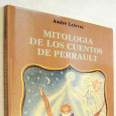 Libros de segunda mano: (S1) - MITOLOGIA DE LOS CUENTOS DE PERRAULT - ANDRE LEFEVRE. Lote 360923410