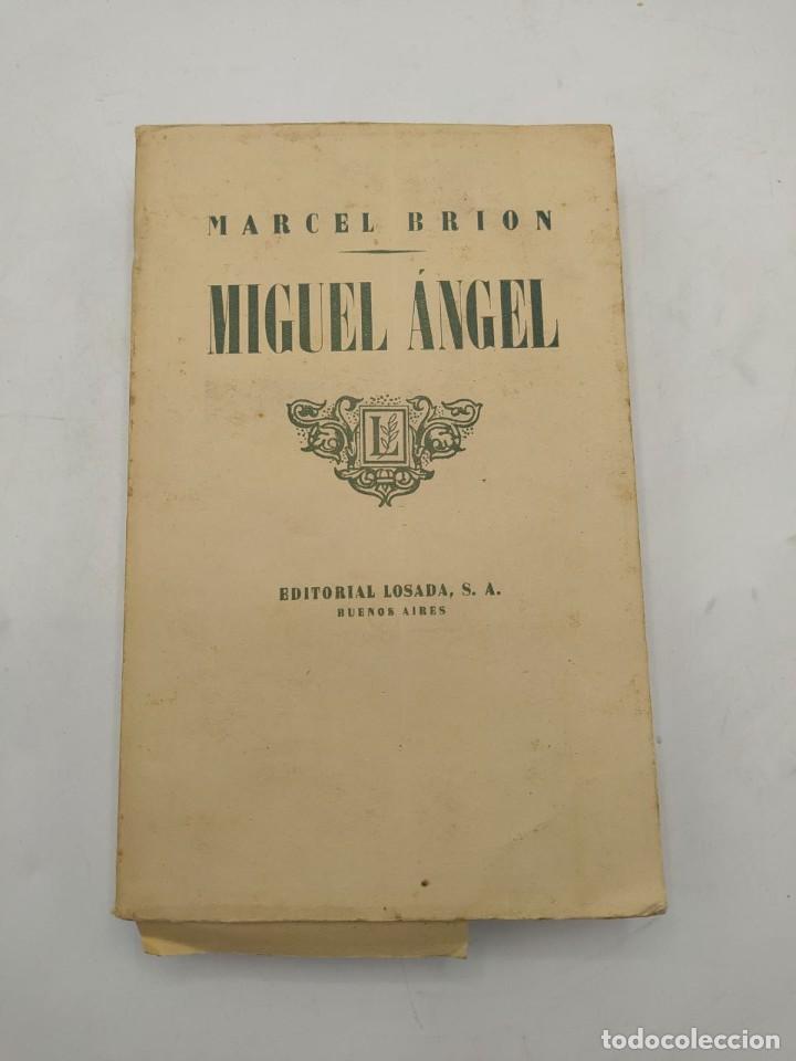 Libros de segunda mano: MIGUEL ANGEL. MARCEL BRION. ED. LOSADA. 1944 - Foto 1