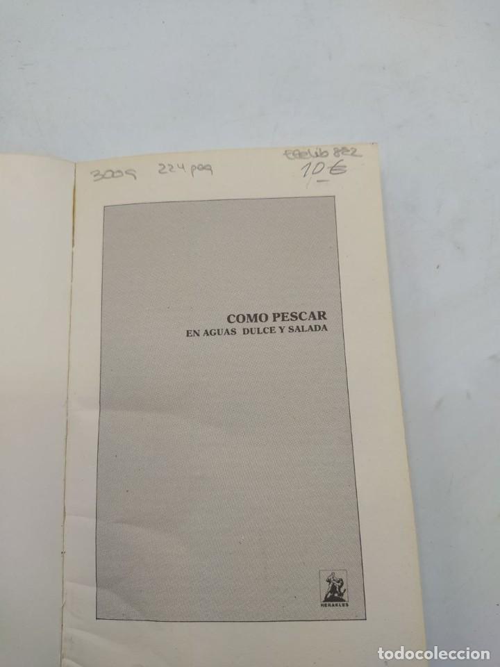 Libros de segunda mano: COMO PESCAR EN AGUAS DULCES Y SALADAS. ED. HEREKLES. - Foto 2