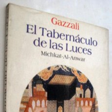 Libros de segunda mano: (P1) EL TABERNACULO DE LAS LUCES - MICHKAT-AL-ANWAR - GAZZALI. Lote 361004570