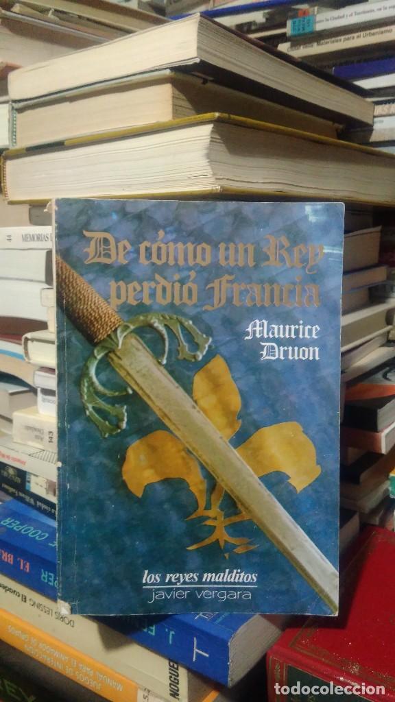 Libros de segunda mano: DE C&Oacute;MO UN REY PERDI&Oacute; FRANCIA, MAURICE DRUON, ED. JAVIER VERGARA - Foto 1