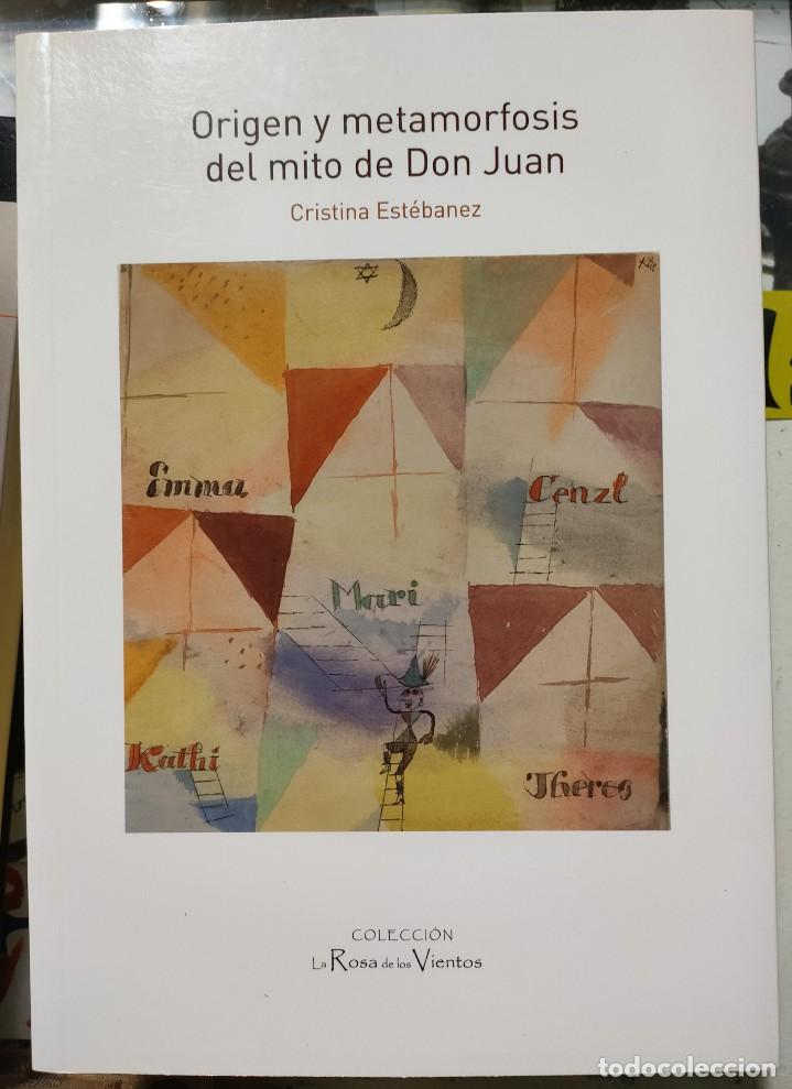 Libri di seconda mano: Cristina Est&eacute;banez. Origen y metamorfosis del mito de Don Juan. 2013