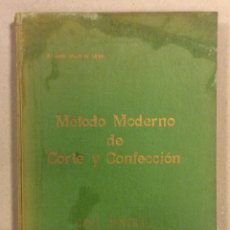 Libros de segunda mano: MÉTODO MODERNO DE CORTE Y CONFECCIÓN. Mª JESÚS ADRADA DE TAPIAS. CASA CENTRAL (BILBAO) 1971. Lote 361030285