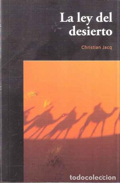 Libros de segunda mano: La ley del desierto - Jacq, Christian - Foto 1